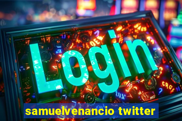 samuelvenancio twitter